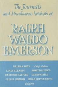 Journals and Miscellaneous Notebooks of Ralph Waldo Emerson