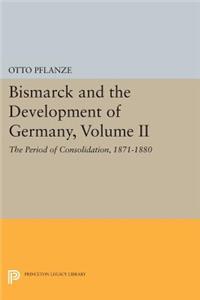Bismarck and the Development of Germany, Volume II