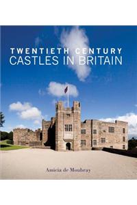 Twentieth Century Castles in Britain
