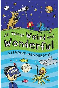 All Things Weird and Wonderful