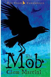 The Mob: The Crow Chronicles (Crow Chronicles Trilogy)