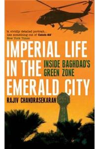 Imperial Life in the Emerald City: Inside Baghdad's Green Zone