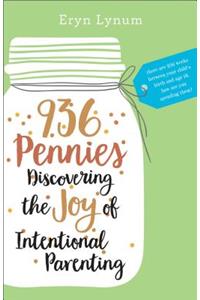 936 Pennies – Discovering the Joy of Intentional Parenting