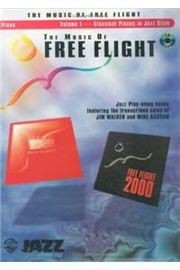 The Music of Free Flight (Classical Pieces in Jazz Style), Vol 1: Piano Acc., Book & CD [With CD]