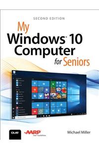 My Windows 10 Computer for Seniors