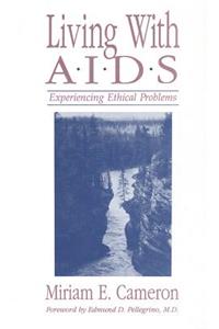 Living with AIDS: Experiencing Ethical Problems