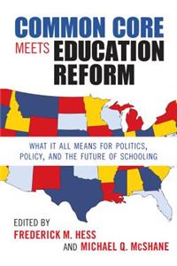 Common Core Meets Education Reform