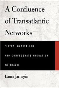 Confluence of Transatlantic Networks
