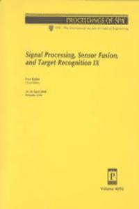 Signal Processing, Sensor Fusion, and Target Recognition IX