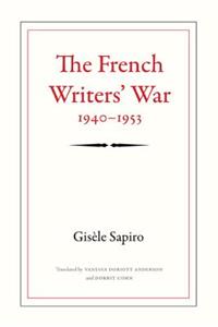 The French Writers' War, 1940-1953