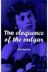 The Eloquence of the Vulgar: Language, Cinema and the Politics of Culture