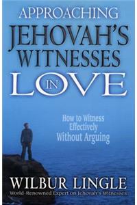 Approaching Jehovah's Witnesses in Love