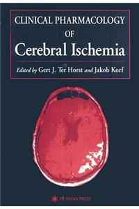 Clinical Pharmacology of Cerebral Ischemia