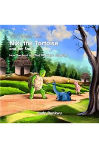 The Tortoise Tale Niki the Tortoise and the Snail How the Snail Married the King's Daughter