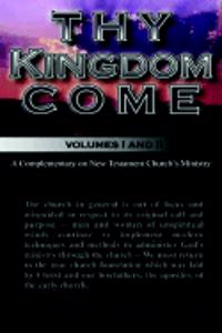 Thy Kingdom Come Volumes I and II