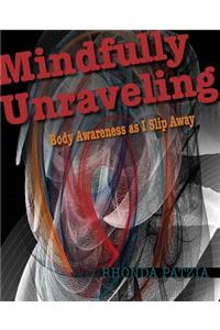 Mindfully Unraveling