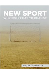 New Sport - Why Sport Has To Change