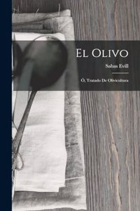 Olivo; Ó, Tratado De Olivicultura