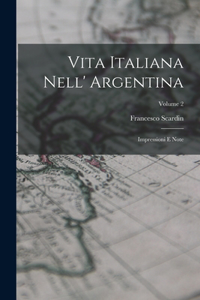 Vita Italiana Nell' Argentina