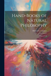 Hand-Books of Natural Philosophy