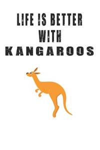 Life Is Better With Kangaroos