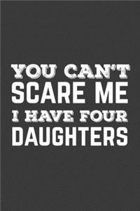 You Can't Scare Me I Have Four Daughters