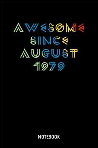 Awesome Since August 1979 Notebook