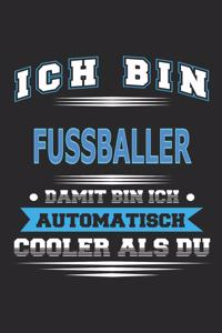 Ich bin Fussballer Damit bin ich automatisch cooler als du