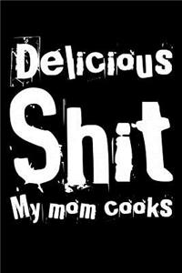 Delicious Shit My Mom Cooks