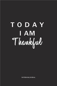 Today I Am Thankful