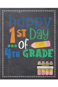 Happy 1st Day Of 4th Grade