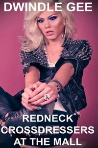 Redneck Crossdressers at the Mall