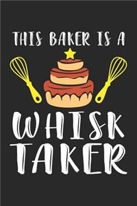 This Baker is a Whisk Taker