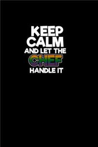 Keep calm and let the chef handle it