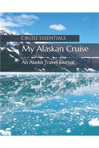 My Alaskan Cruise