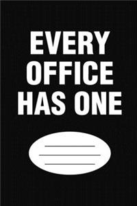Every Office Has One