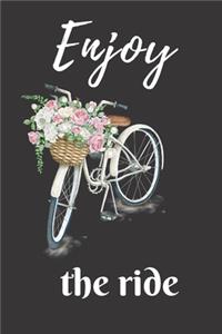 Enjoy The Ride Notebook Journal Gift