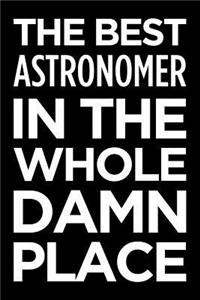 The Best Astronomer in the Whole Damn Place