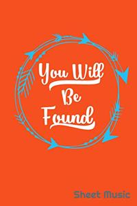 You Will Be Found Sheet Music