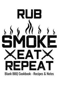 Blank BBQ Cookbook Recipes & Notes - Rub Smoke Eat Repeat