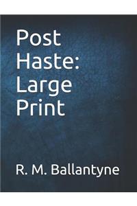 Post Haste