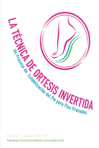 La Tecnica de Ortesis Invertida