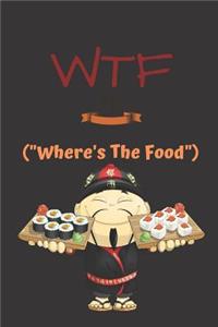 WTF (Where's The Food)