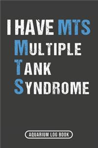 I Have MTS Multiple Tank Syndrome