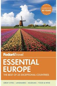 Fodor's Essential Europe: The Best of 25 Exceptional Countries