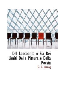 del Laocoonte O Sia Dei Limiti Della Pittura E Della Poesia