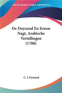 De Duyzend En Eenen Nagt, Arabische Vertellingen (1788)