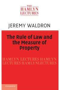 Rule of Law and the Measure of Property