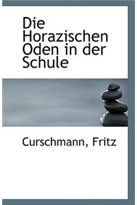 Die Horazischen Oden in Der Schule