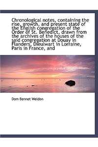 Chronological Notes, Containing the Rise, Growth, and Present State of the English Congregation of T